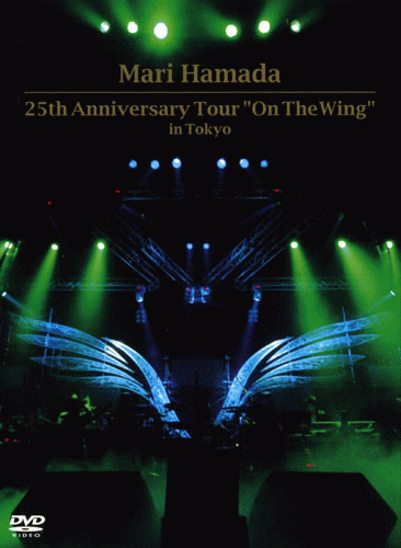 Mari Hamada : 25th Anniversary Tour (On the Wing) in Tokyo